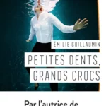 petites dents grands crocs